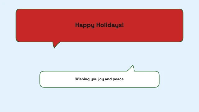 Holiday Greeting speech bubble template — Seasonal greeting with festive colors